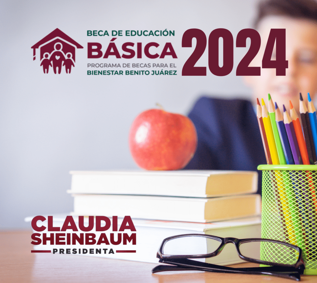 Beca Universal de Educación Básica 2024 Programa de la Presidenta Claudia Sheinbaum