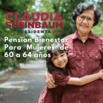 Pensión Bienestar Para Mujeres de 60 a 64 años Programa de la Presidenta Claudia Sheinbaum