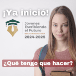 ¡Ya inició la Beca “Jóvenes Escribiendo El Futuro 2024-2025”!