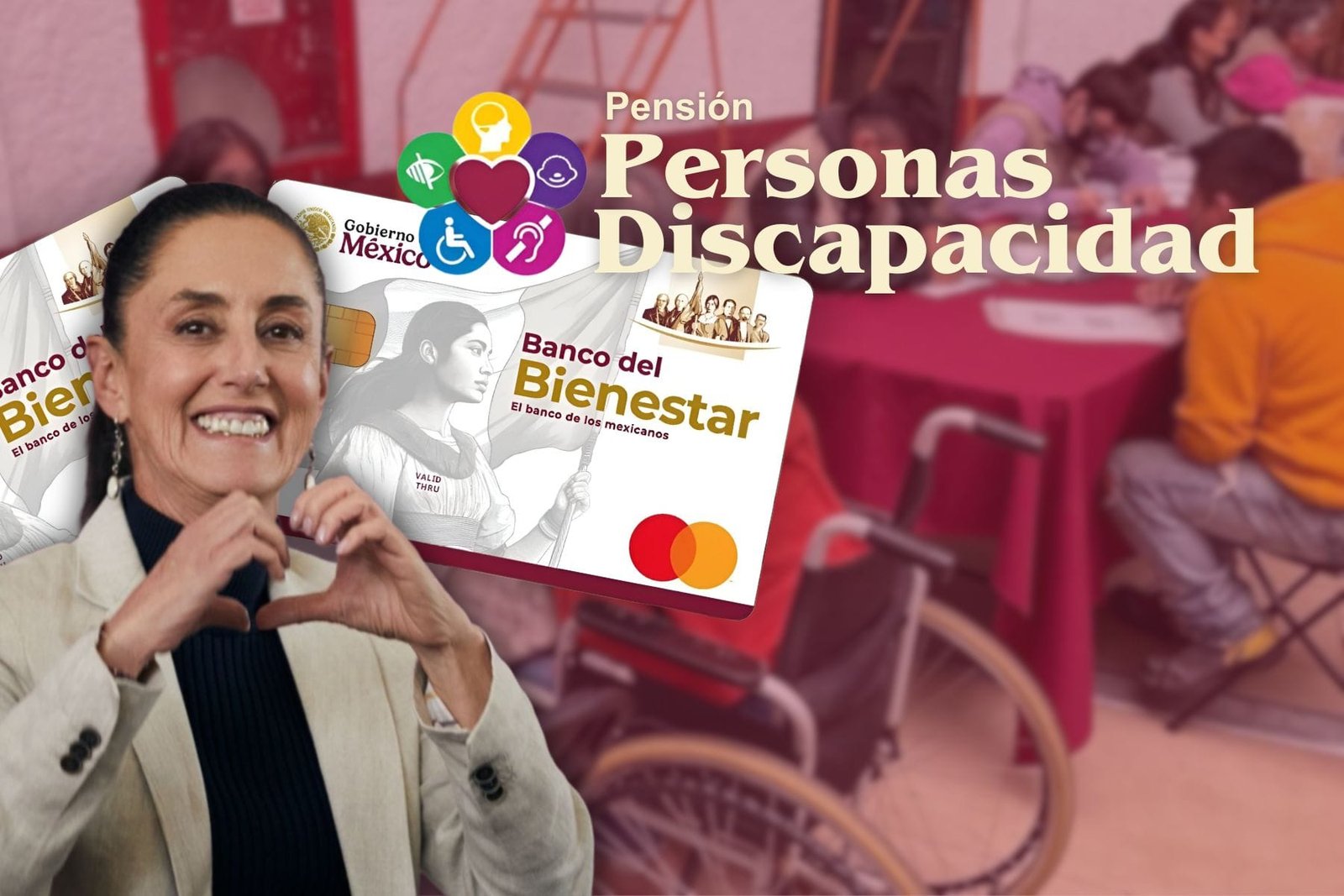 pension discapacidad 2026, entrega tarjetas bienestar mayo 2026, banco bienestar discapacidad, requisitos pension discapacidad, apoyo discapacidad mexico, consulta tarjeta bienestar CURP, programas bienestar discapacidad, pago discapacidad 3300 pesos